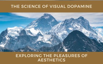 The Science of Visual Dopamine: Exploring the Pleasures of Aesthetics
