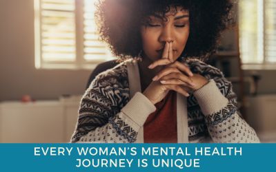 Every Woman’s Mental Health Journey is Unique